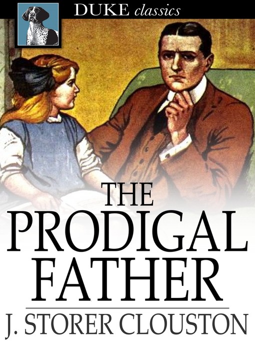 Title details for The Prodigal Father by J. Storer Clouston - Available